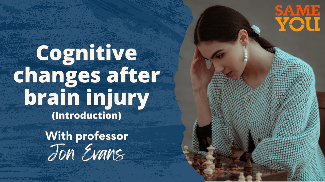 Positive Minds: Introduction to cognitive changes after brain injury image